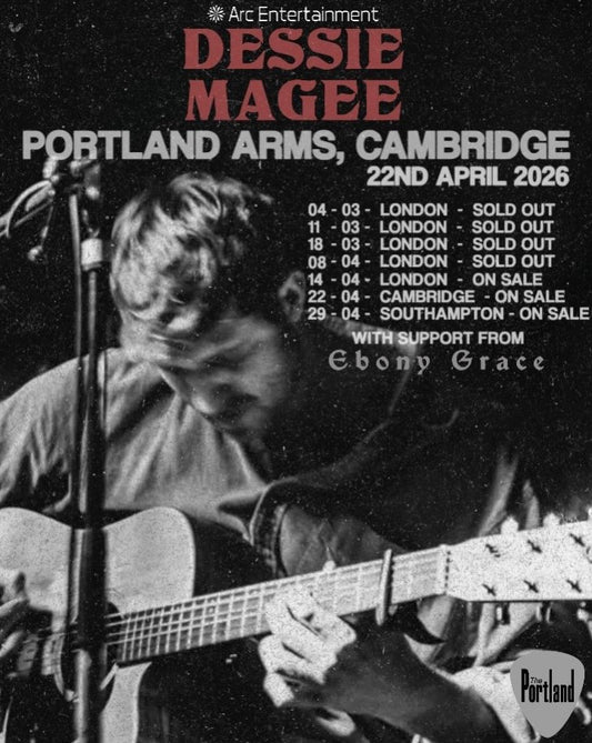 DESSIE MAGEE @ Portland Arms, Cambridge - 22nd April 2026